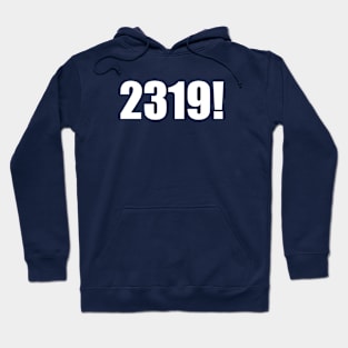 2319! Hoodie